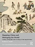 ePUB Mapping China and Managing the World von Richard J. Smith