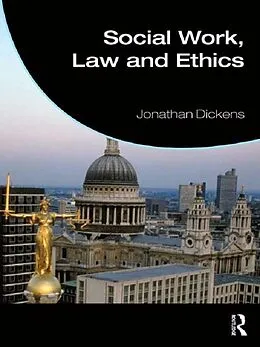 ePUB Social Work, Law and Ethics von Jonathan Dickens