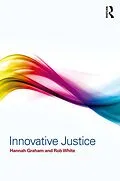 E-Book (epub) Innovative Justice von Hannah Graham, Rob White