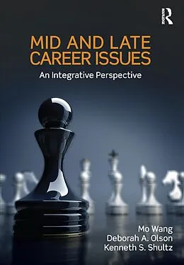 E-Book (epub) Mid and Late Career Issues von Mo Wang, Deborah A. Olson, Kenneth S Shultz