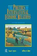 E-Book (pdf) The Politics of International Economic Relations von Jeffrey A. Hart, Joan Edelman Spero