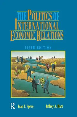 E-Book (epub) The Politics of International Economic Relations von Jeffrey A. Hart, Joan Edelman Spero