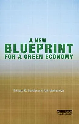 E-Book (pdf) A New Blueprint for a Green Economy von Edward B. Barbier, Anil Markandya