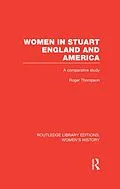 E-Book (epub) Women in Stuart England and America von Roger Thompson