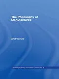 E-Book (pdf) Philosophy of Manufactures von Andrew Ure
