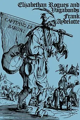 ePUB Elizabethan Rogues and Vagabonds von Frank Aydelotte