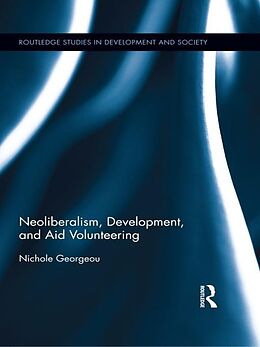 eBook (pdf) Neoliberalism, Development, and Aid Volunteering de Nichole Georgeou