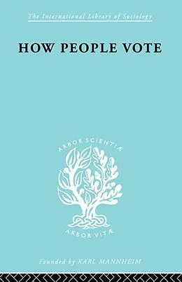 E-Book (epub) How People Vote von Mark Benney, E. P. Gray, R. H. Pear