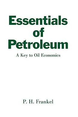 E-Book (epub) Essentials of Petroleum von Paul H. Frankel