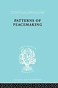 E-Book (epub) Patterns of Peacemaking von A. Briggs, E. Meyer, David Thomson