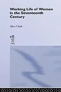 E-Book (pdf) The Working Life of Women in the Seventeenth Century von Alice Clark