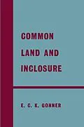 PDF Common Land and Inclosure von E. C. K. Gonner