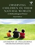 E-Book (pdf) Observing Children in Their Natural Worlds von Anthony D. Pellegrini, Frank Symons, John Hoch
