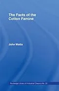PDF The Facts of the Cotton Famine von John Watts