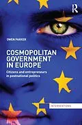 E-Book (pdf) Cosmopolitan Government in Europe von Owen Parker