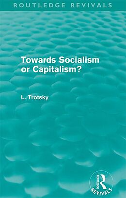 eBook (epub) Towards Socialism or Capitalism? (Routledge Revivals) de Leon Trotsky