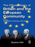 E-Book (epub) The Official History of Britain and the European Community, Vol. II von Stephen Wall
