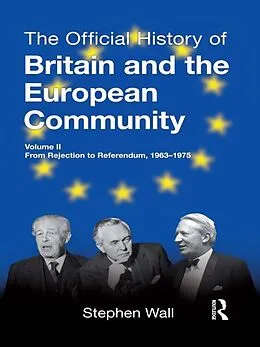 E-Book (epub) The Official History of Britain and the European Community, Vol. II von Stephen Wall