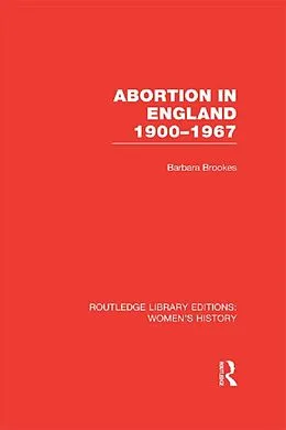 E-Book (pdf) Abortion in England 1900-1967 von Barbara Brookes