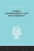 PDF Family Environment and Delinquency von Sheldon Glueck, Eleanor Glueck