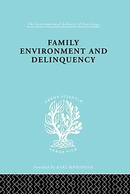PDF Family Environment and Delinquency von Sheldon Glueck, Eleanor Glueck