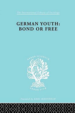 E-Book (epub) German Youth:Bond or Free Ils 145 von Howard Paul Becker
