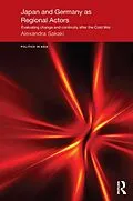 E-Book (epub) Japan and Germany as Regional Actors von Alexandra Sakaki