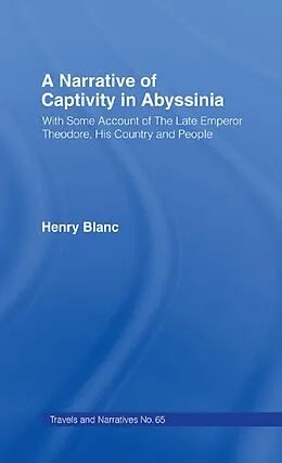 E-Book (epub) A Narrative of Captivity in Abyssinia (1868) von Henry Jules Blanc