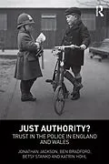 E-Book (epub) Just Authority? von Jonathan Jackson, Ben Bradford, Betsy Stanko