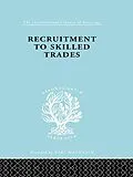E-Book (pdf) Recruitment to Skilled Trades von Gertrude Williams