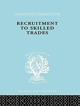 E-Book (epub) Recruitment to Skilled Trades von Gertrude Williams