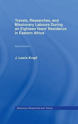 PDF Travels, Researches and Missionary Labours During an Eighteen Years' Residence in Eastern Africa von Rev. J. Ludwig Krapf
