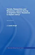 ePUB Travels, Researches and Missionary Labours During an Eighteen Years' Residence in Eastern Africa von Rev. J. Ludwig Krapf