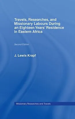 ePUB Travels, Researches and Missionary Labours During an Eighteen Years' Residence in Eastern Africa von Rev. J. Ludwig Krapf