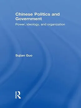 E-Book (pdf) Chinese Politics and Government von Sujian Guo