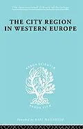 PDF The City Region in Western Europe von Robert E Dickinson