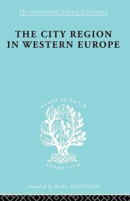 PDF The City Region in Western Europe von Robert E Dickinson