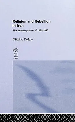 E-Book (epub) Religion and Rebellion in Iran von Nikki R. Keddie