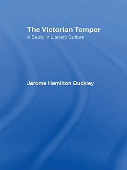 E-Book (epub) The Victorian Temper von Jerome Hamilton Buckley