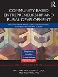 E-Book (epub) Community-based Entrepreneurship and Rural Development von Matthias Fink, Stephan Loidl, Richard Lang