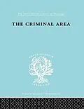 E-Book (pdf) The Criminal Area von Terence Morris, Terence Morris