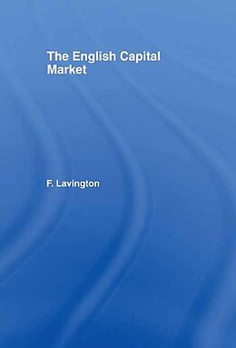 E-Book (pdf) The English Capital Market von Frederick Lavington