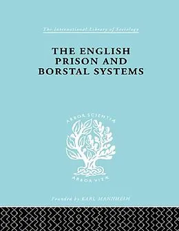 E-Book (epub) The English Prison and Borstal Systems von Lionel W. Fox