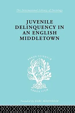 E-Book (epub) Juvenile Delinquency in an English Middle Town von Hermann Mannheim