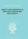 E-Book (pdf) Parity and Prestige in English Secondary Education von Olive Banks