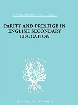 E-Book (pdf) Parity and Prestige in English Secondary Education von Olive Banks