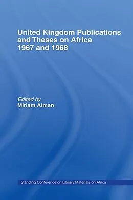 E-Book (epub) United Kingdom Publications and Theses on Africa 1967-68 von Miriam Alman