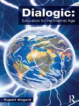 E-Book (pdf) Dialogic: Education for the Internet Age von Rupert Wegerif