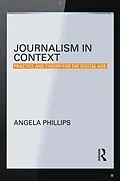 E-Book (epub) Journalism in Context von Angela Phillips