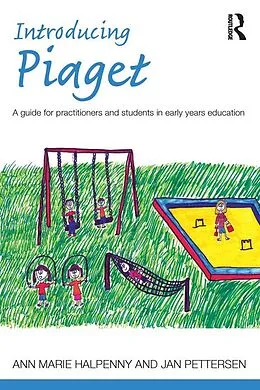 E-Book (epub) Introducing Piaget von Ann Marie Halpenny, Jan Pettersen